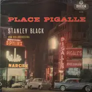 Stanley Black & His Orchestra - Place Pigalle