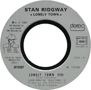 7'' - Stan Ridgway - Lonely Town