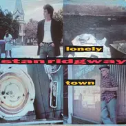 Stan Ridgway - Lonely Town