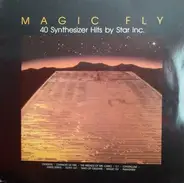 Star Inc. - Magic Fly (40 Synthesizer Hits By Star Inc.)