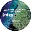 12inch Vinyl Single - Star Pitsa Acid Kru - Bacardi - Numbered