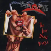 Starstar - The Love Drag Years