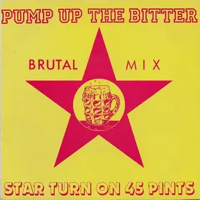 star turn on 45 pints - Pump Up The Bitter