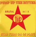 7inch Vinyl Single - Star Turn On 45 Pints - Pump Up The Bitter