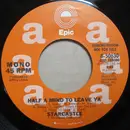 7inch Vinyl Single - Starcastle - Half A Mind To Leave Ya