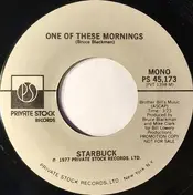 Starbuck - One Of These Mornings