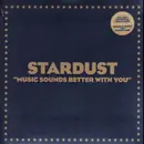 12inch Vinyl Single - Stardust - Music Sounds Better With You