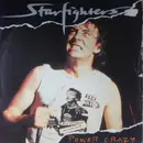 7inch Vinyl Single - Starfighters - Power Crazy