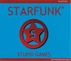 Starfunk - Stupid Games (Club Cuts)