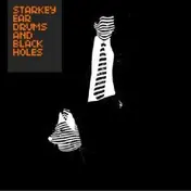 Starkey - Ear Drums & Black Horses