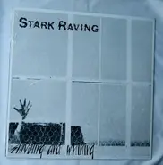 Stark Raving - Sniveling And Whining