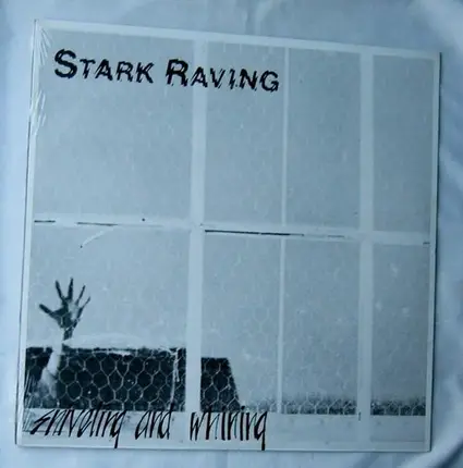 Stark Raving - Sniveling And Whining