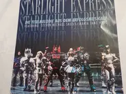 Starlight Express Featuring Steven Michael Skeels / Maria Jane Hyde - Starlight Express