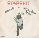 7inch Vinyl Single - Starship - Before I Go b/w Cut You Down To Size