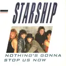 7'' - Starship - Nothing's Gonna Stop Us Now