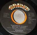 7inch Vinyl Single - Starship - Tomorrow Doesn't Matter Tonight - Promo
