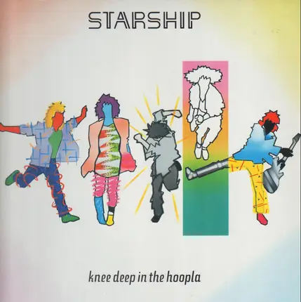 Starship - Knee Deep in the Hoopla