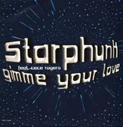 Starphunk Feat. Ce Ce Rogers - Gimme Your Love