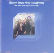 Starry Eyed and Laughing - That Was Now And This Is Then