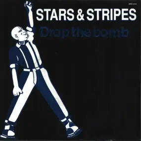 Stars And Stripes - Drop The Bomb