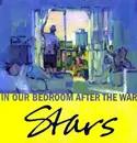 Double LP - Stars - In Our Bedroom,After The War