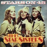 Stars On 45 - Proudly Presents The Star Sisters