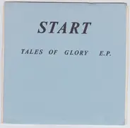 Start - Tales Of Glory E.P.