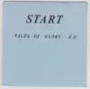 7'' - Start - Tales Of Glory E.P.