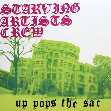Starving Artists Crew - Up Pops The Sac
