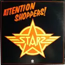 LP - Starz - Attention Shoppers!