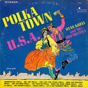 LP - Staś Krell And His Orchestra - Polka Town U.S.A.