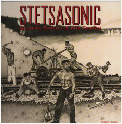 Stetsasonic - Blood, Sweat & No Tears