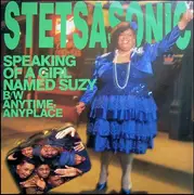 12'' - Stetsasonic - Speaking Of A Girl Named Suzy / Anytime, Anyplace