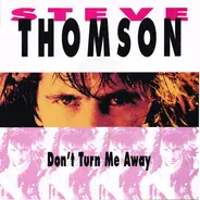 Steve Thomson - Don't Turn Me Away