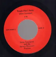 Steve Townsend And The Spruce Mountain Express - People Don't Smile / Things We Use To Do