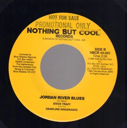 Steve Tracy And The Crawling Kingsnakes - Going To Cincinnati / Jordan River Blues