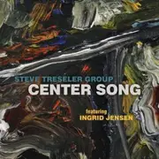 CD - Steve Treseler Group Featuring Ingrid Jensen - Center Song - digipak