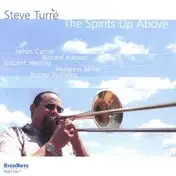 Steve Turre - The Spirits Up Above
