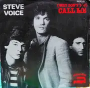 7inch Vinyl Single - Steve Voice - (Why Don't You) Call Me - Mispress