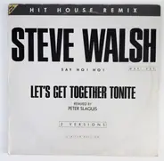 Steve Walsh - Let's Get Together Tonite (Hit House Remix)