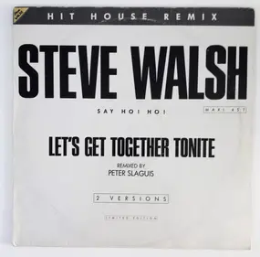 Steve Walsh - Let's Get Together Tonite (Hit House Remix)