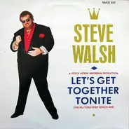 Steve Walsh - Let's Get Together Tonite (The All Together Tonite Mix)