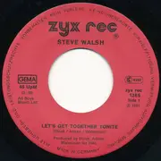7inch Vinyl Single - Steve Walsh - Let's Get Together Tonite