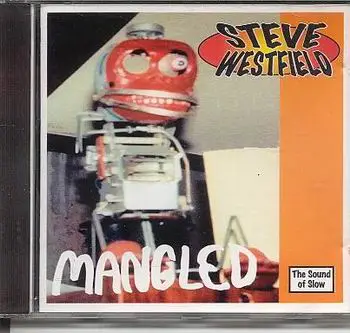 Steve Westfield - Mangled