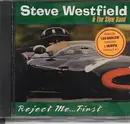CD - Steve Westfield - Reject Me...first