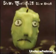 Steve Westfield & The Slow Band - Underwhelmed