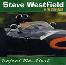 CD - Steve Westfield & The Slow Band - Reject Me... First