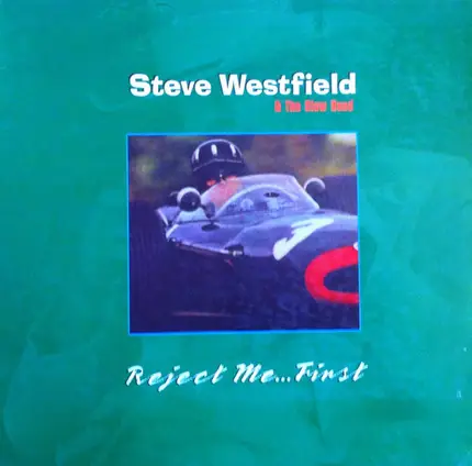Steve Westfield & The Slow Band - Reject Me...First