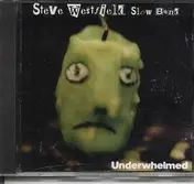 Steve Westfield Slow Band - Underwhelmed