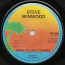 7inch Vinyl Single - Steve Winwood - While You See A Chance
